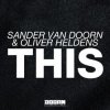 Обкладинка Sander Van Doorn & Oliver Heldens - This (Original Mix) Sander Van Doorn & Oliver Heldens - This (Original Mix)