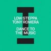 Обкладинка Low Steppa & Tony Romera - Dance To The Music Low Steppa & Tony Romera - Dance To The Music