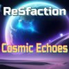Cover ReSfaction - Cosmic Echoes ReSfaction - Cosmic Echoes