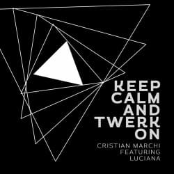 Обкладинка Cristian Marchi, Luciana - Keep Calm & Twerk On