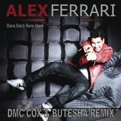 Обкладинка Alex Ferrari - Bara Bara Bere Bere (DMC COX & Butesha Radio Edit)
