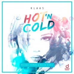 Обкладинка Klaas - Hot N Cold (Michael Roman & Mazza Remix)