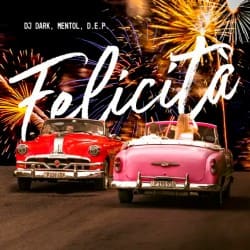 Обкладинка Dj Dark & Mentol & D.E.P. - Felicità