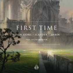 Обкладинка Seven Lions, Slander, Dabin feat. Dylan Matthew - First Time