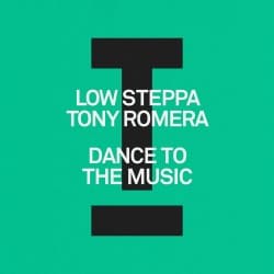 Обкладинка Low Steppa & Tony Romera - Dance To The Music
