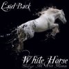 Обкладинка Laid Back - Waiting 4 White Horse (feat. RHCP, Sasha First Remix) Laid Back - Waiting 4 White Horse (feat. RHCP, Sasha First Remix)