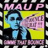 Обкладинка Mau P - Gimme That Bounce Mau P - Gimme That Bounce