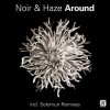Cover Noir & Haze - Around (Solomun Vox) Noir & Haze - Around (Solomun Vox)