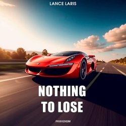 Обкладинка Lance Laris - Nothing To Lose