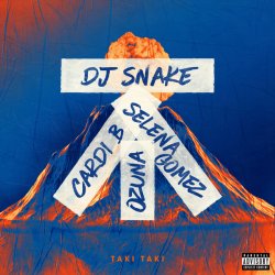 Обкладинка DJ Snake feat. Selena Gomez, Cardi B & Ozuna - Taki Taki