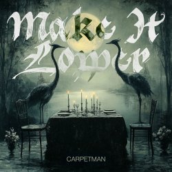 Обкладинка Carpetman - Make It Lower
