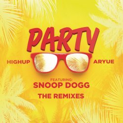 Обкладинка Highup & Aryue feat. Snoop Dogg - PARTY