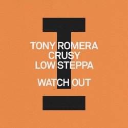 Обкладинка Tony Romera feat. Crusy & Low Steppa - Watch Out