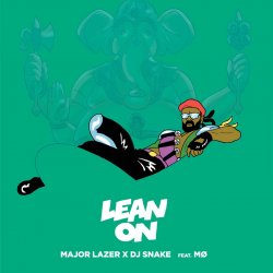 Обкладинка Major Lazer & DJ Snake - Lean On (feat. MØ)