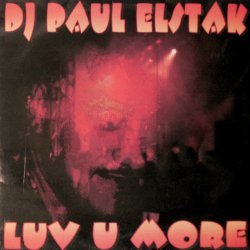Обкладинка DJ Paul Elstak - Luv U More