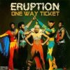 Cover Eruption - One way ticket Eruption - One way ticket