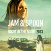 Jam & Spoon - Right  In The Night