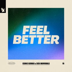Обкладинка Cedric Gervais - Feel Better (feat. Sick Individuals)