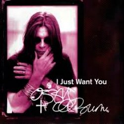 Обкладинка Ozzy Osbourne - I just want you