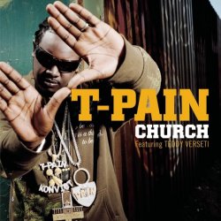 Обкладинка T-Pain - Church (Feat. Teddy Verseti)