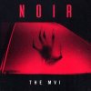 Обкладинка The MVI - Noir The MVI - Noir