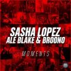 Обкладинка Sasha Lopez & Ale Blake & Broono - Moments Sasha Lopez & Ale Blake & Broono - Moments