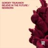 Обкладинка Gordey Tsukanov - Believe in the Future Gordey Tsukanov - Believe in the Future