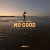DJ Katch & Clearest - No Good