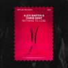 Cover Alex Martin & Chris Kent - Nothing To Lose Alex Martin & Chris Kent - Nothing To Lose