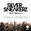 Обкладинка Silver Sneakerz feat. Quilla - Sound All Around You Silver Sneakerz feat. Quilla - Sound All Around You