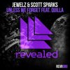 Обкладинка Jewelz & Scott Sparks feat. Quilla - Unless We Forget Jewelz & Scott Sparks feat. Quilla - Unless We Forget