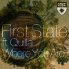 Обкладинка First State feat. Quilla - Where You Are First State feat. Quilla - Where You Are