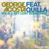 Обкладинка George Acosta feat. Quilla - We All Get Lost Sometimes George Acosta feat. Quilla - We All Get Lost Sometimes