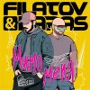 Обкладинка Filatov & Karas - Мимо Меня Filatov & Karas - Мимо Меня