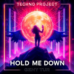 Обкладинка Techno Project & Geny Tur - Hold Me Down