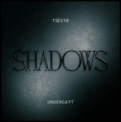 Обкладинка Tiesto & Undercatt - Shadows
