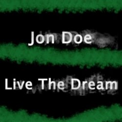 Обкладинка Jon Doe - Live The Dream