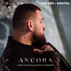 Обкладинка The Urs & Ment - Ancora (Eddy Ianceu & Arthy Mashup)
