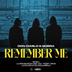 Обкладинка Don Diablo & Qobra - Remember Me (Extended Mix)