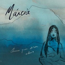 Обкладинка Marcia - Quem Quer Dizer Adeus