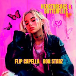 Обкладинка Flip Capella & Ron Starz - Heartbreaks & Butterflies
