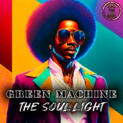 Обкладинка Green Machine - The Soul Light (Radio Edit)