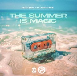 Обкладинка Neptunica & DJ Nightcore - The Summer Is Magic