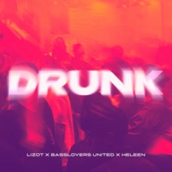 Обкладинка LIZOT & Basslovers United & Heleen - Drunk