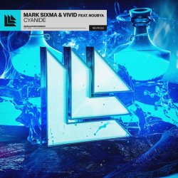 Обкладинка Mark Sixma & VIVID & Noubya - Cyanide