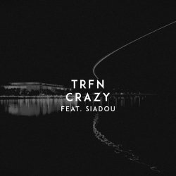 Обкладинка Trfn - Crazy (feat. Siadou)
