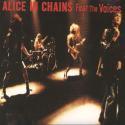 Обкладинка Alice In Chains - Fear The Voices