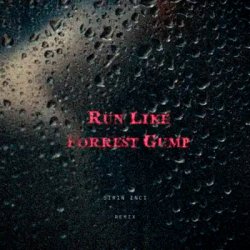 Обкладинка DA TI - RUN LIKE FORREST GUMP (SIRIN INCI REMIX)