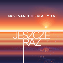 Обкладинка Krist Van D & Rafał Mika - Jeszcze raz