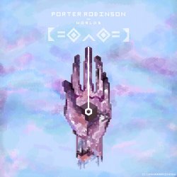 Обкладинка Porter Robinson - Goodbye To a World
